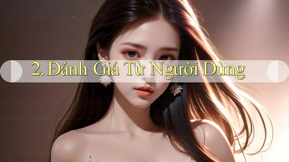 2. Đánh Giá Từ Người Dùng