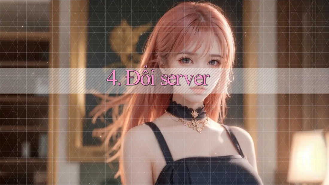 4. Đổi server