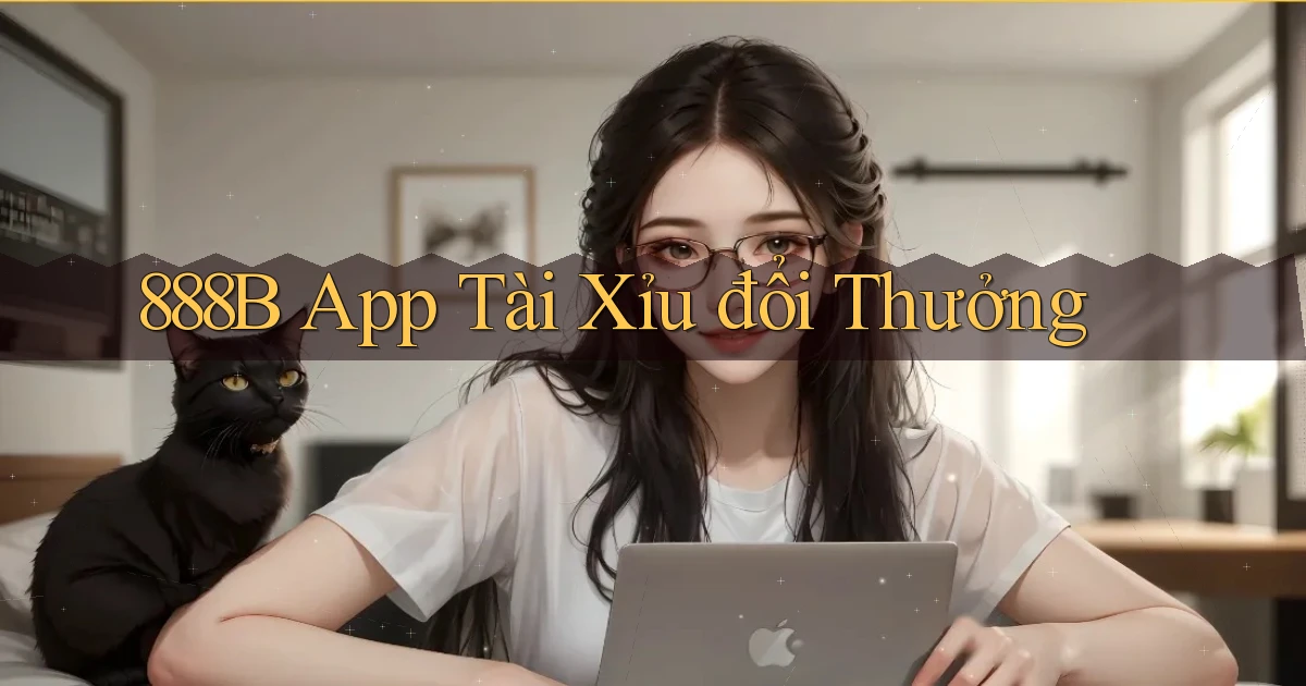 888b app tài xỉu đổi thưởng