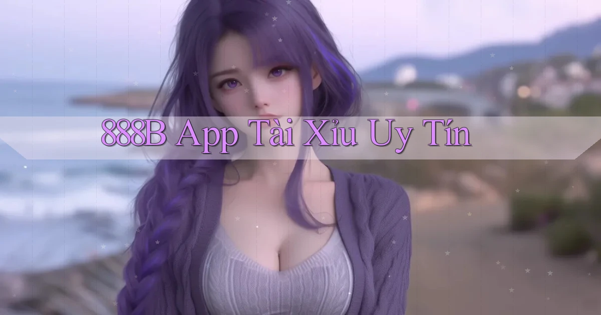 888b app tài xỉu uy tín