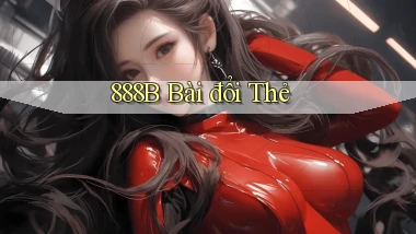 888b bài đổi thẻ