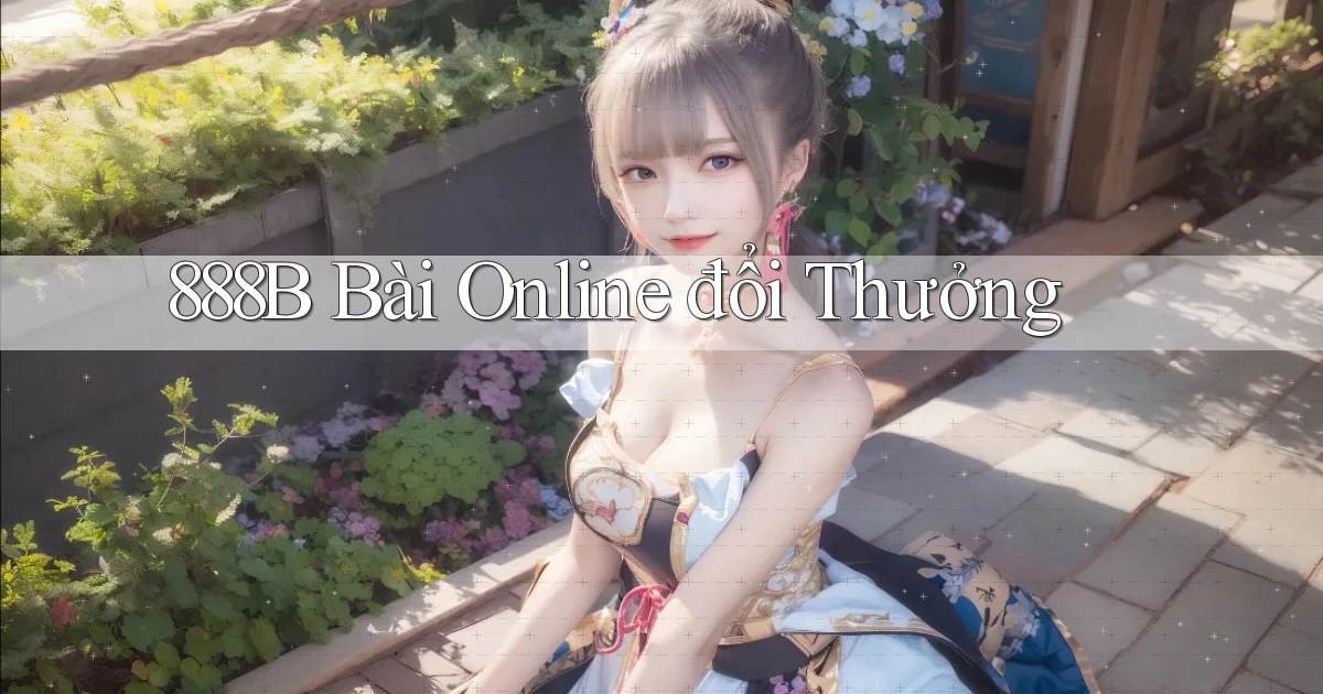 888b bài online đổi thưởng