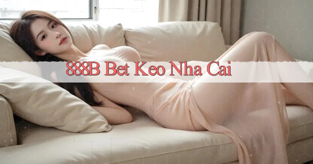 888b bet keo nha cai