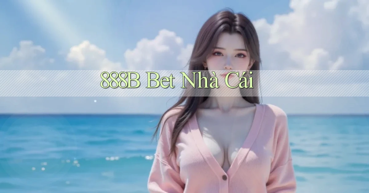 888b bet nhà cái