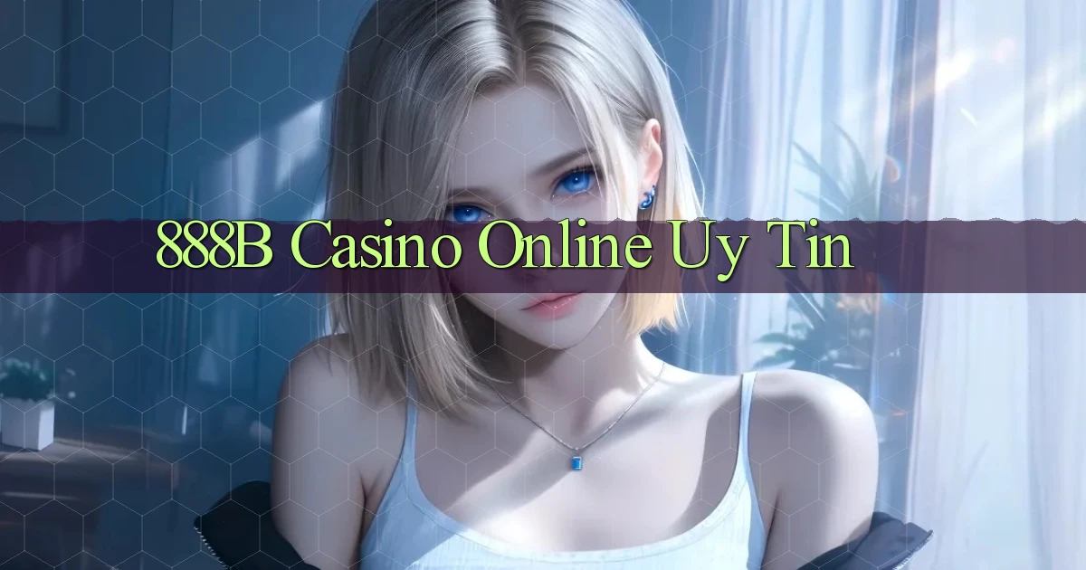888b casino online uy tín