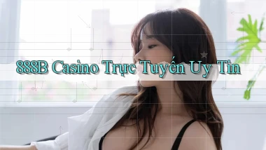 888b casino trực tuyến uy tín