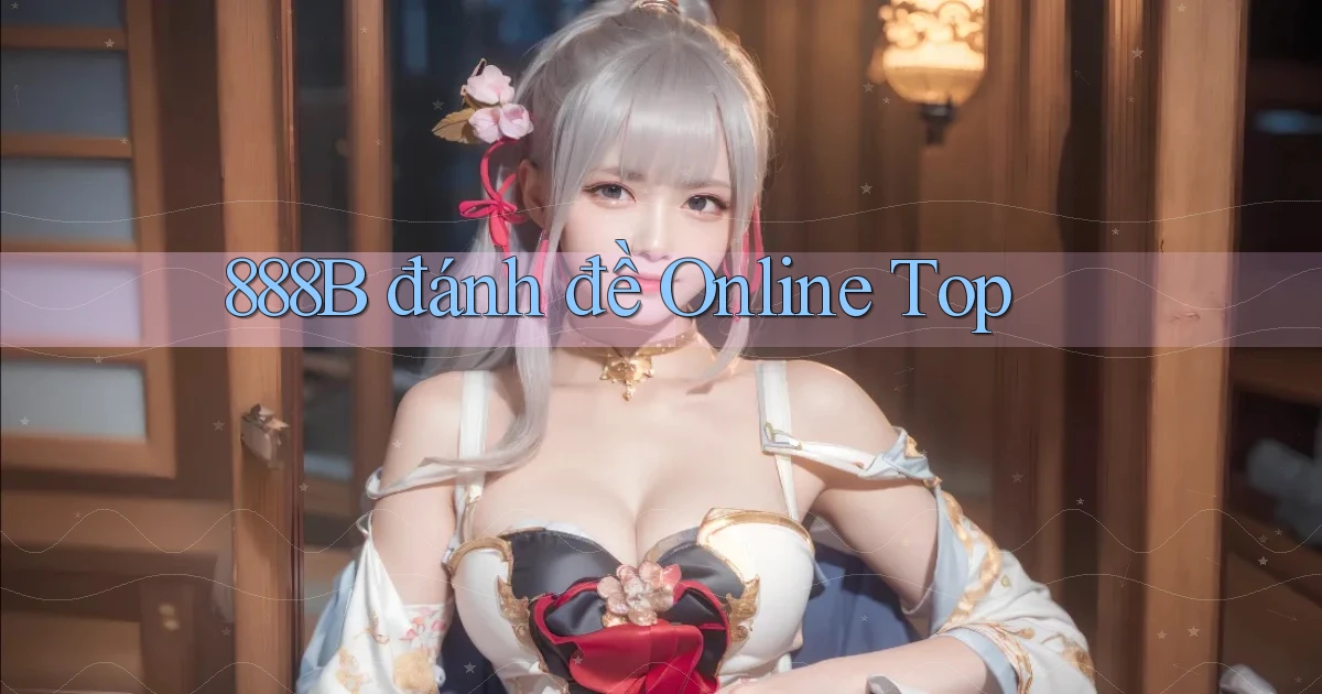 888b  đánh đề online top
