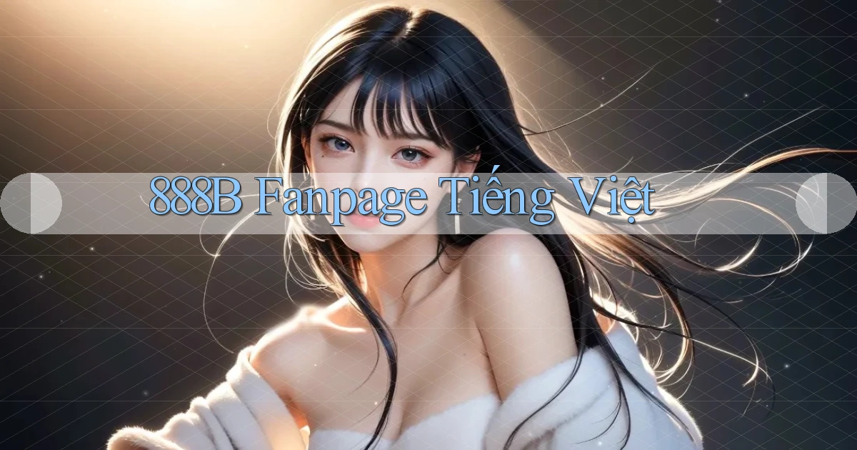888b fanpage tiếng việt