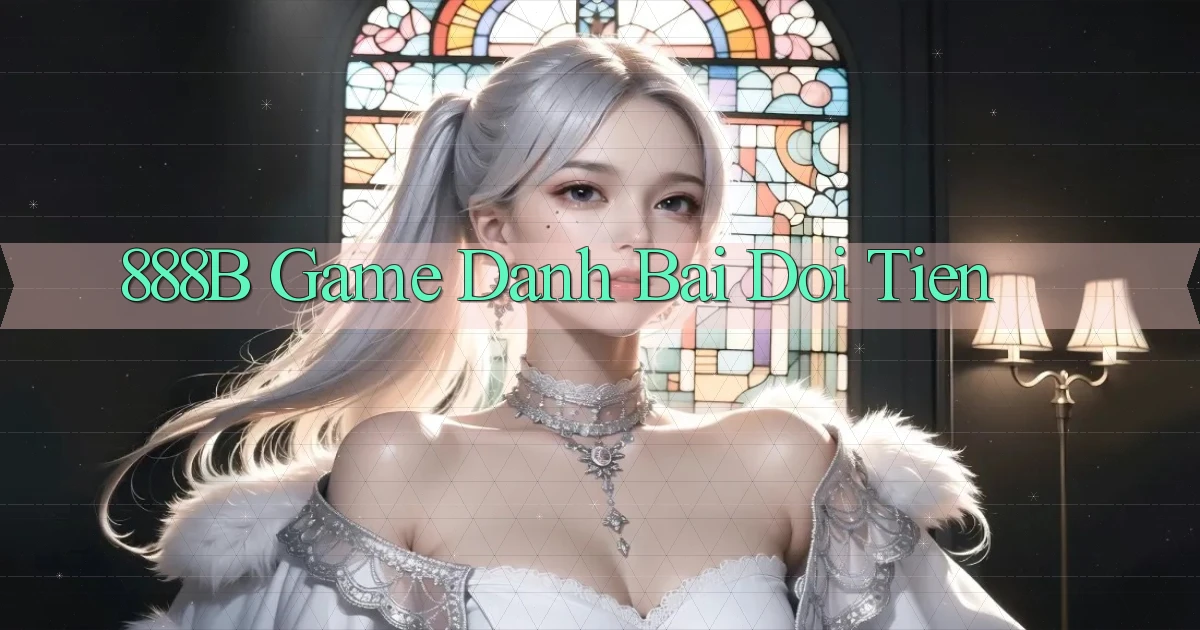 888b  game danh bai doi tien