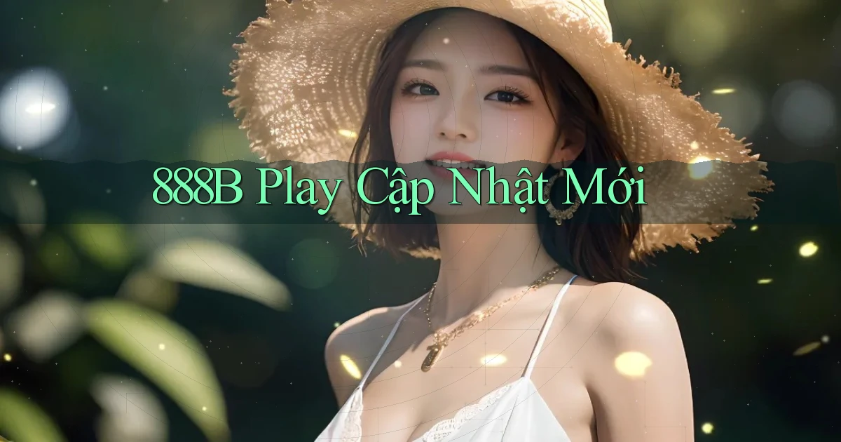 888b play cập nhật mới