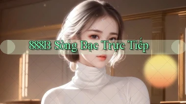888b  sòng bạc trực tiếp