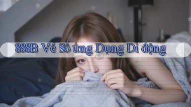 888b  vé số ứng dụng di động