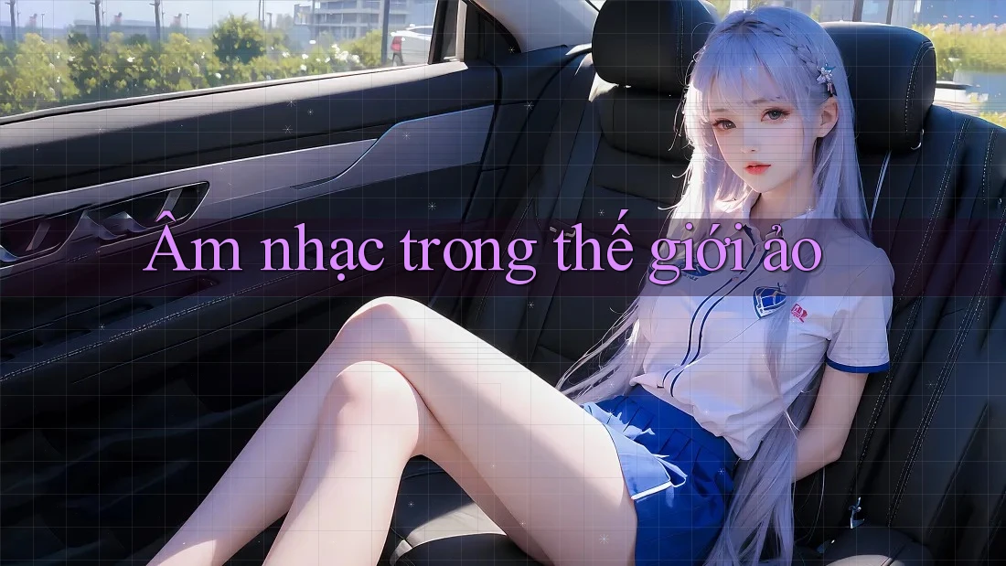 Âm nhạc trong thế giới ảo