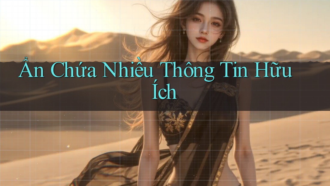 Ẩn Chứa Nhiều Thông Tin Hữu Ích