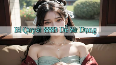 bí quyết 888b dễ sử dụng