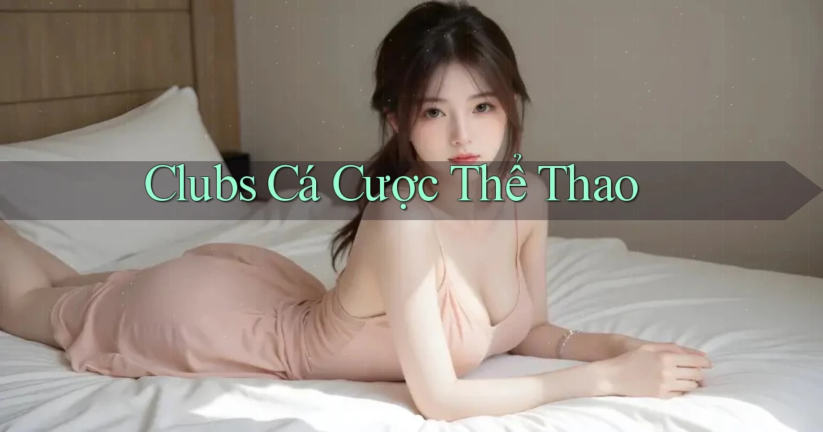 Clubs Cá cược thể thao