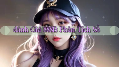 đánh giá 888b phân tích số