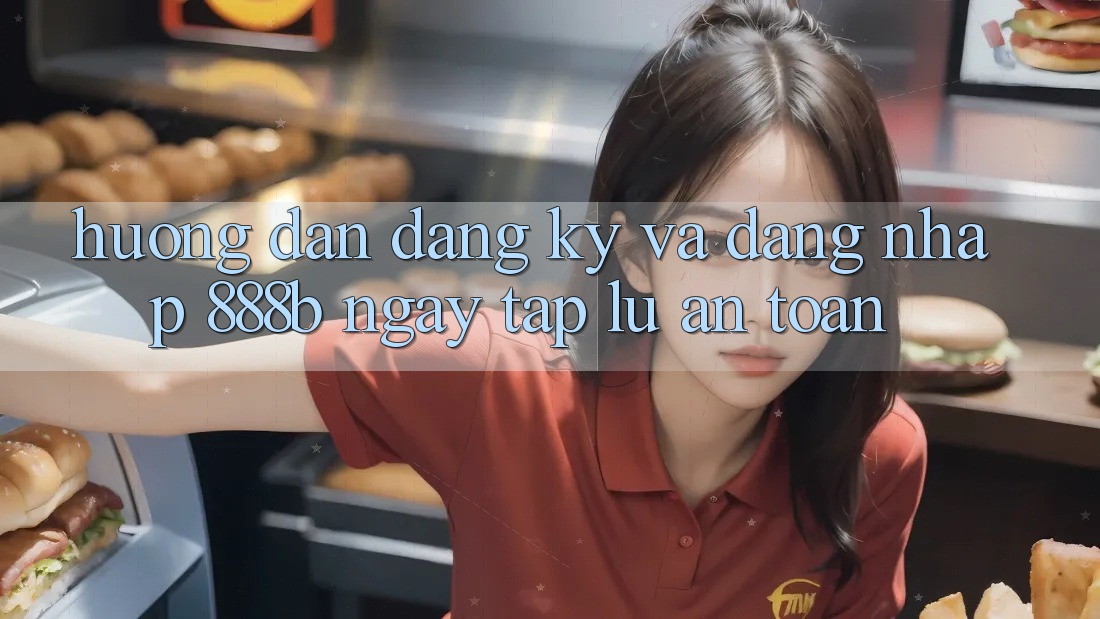 Hướng dẫn đăng ký và đăng nhập 888b ngay tắp lự, an toàn