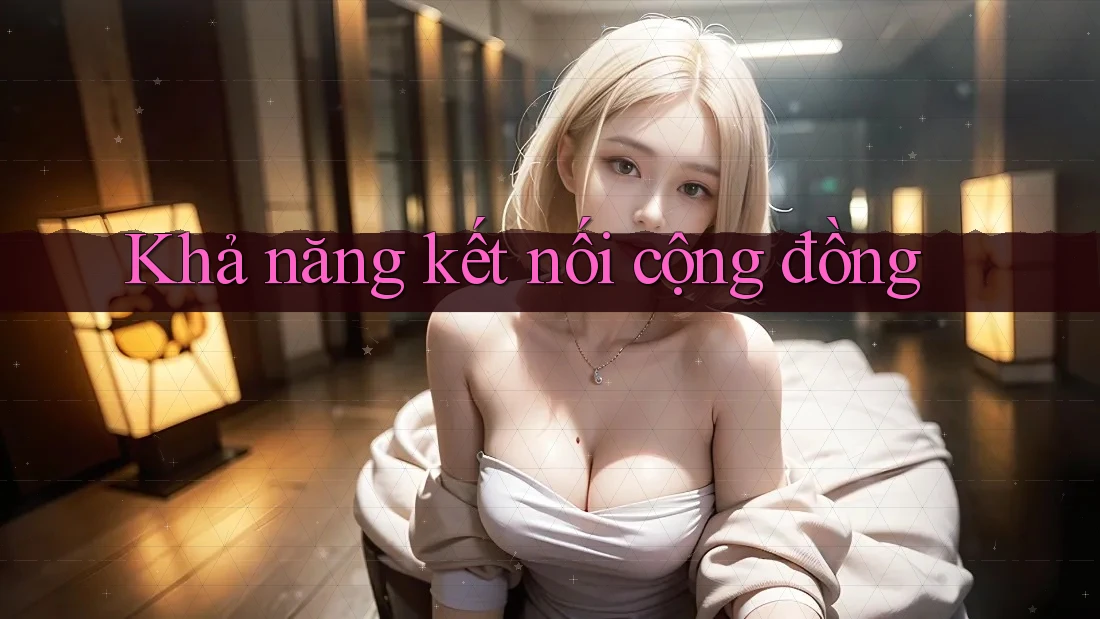 Khả năng kết nối cộng đồng