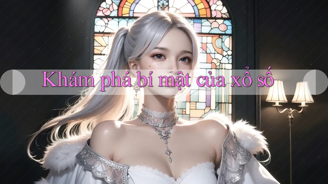 Khám phá bí mật của xổ số