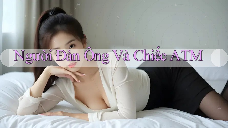 Người Đàn Ông Và Chiếc ATM