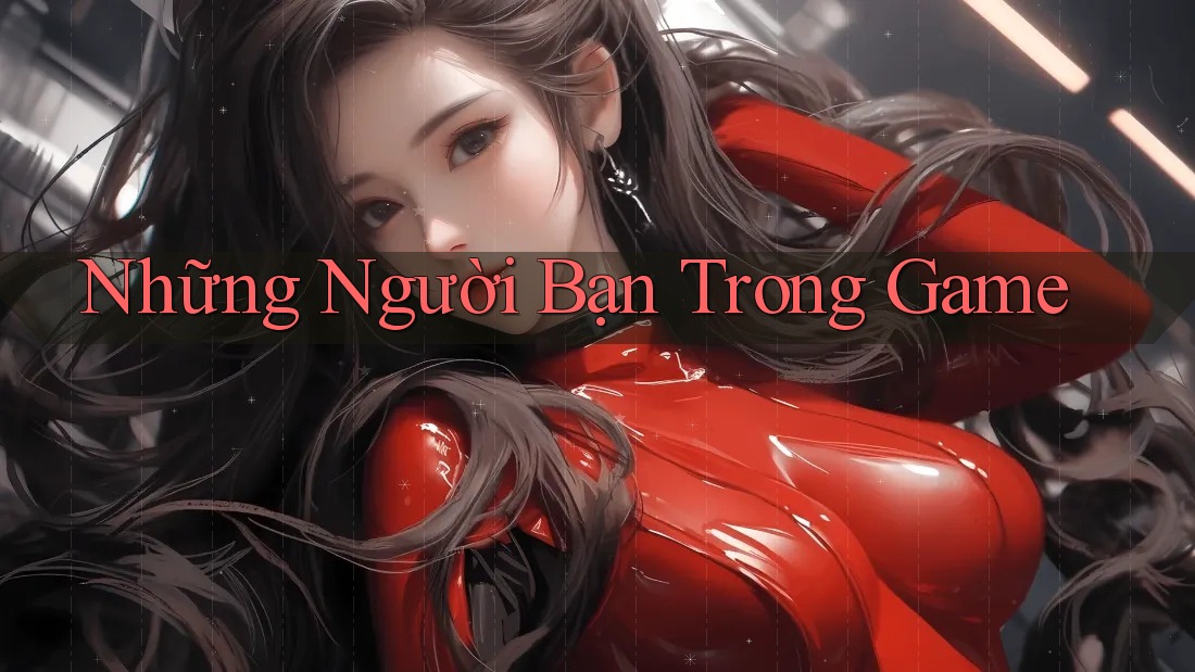 Những Người Bạn Trong Game