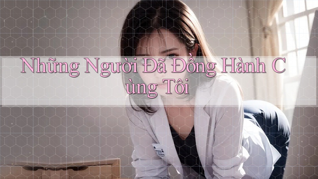 Những Người Đã Đồng Hành Cùng Tôi