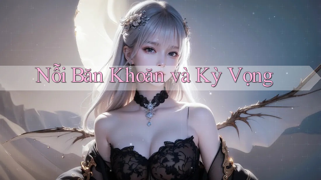 Nỗi Băn Khoăn và Kỳ Vọng