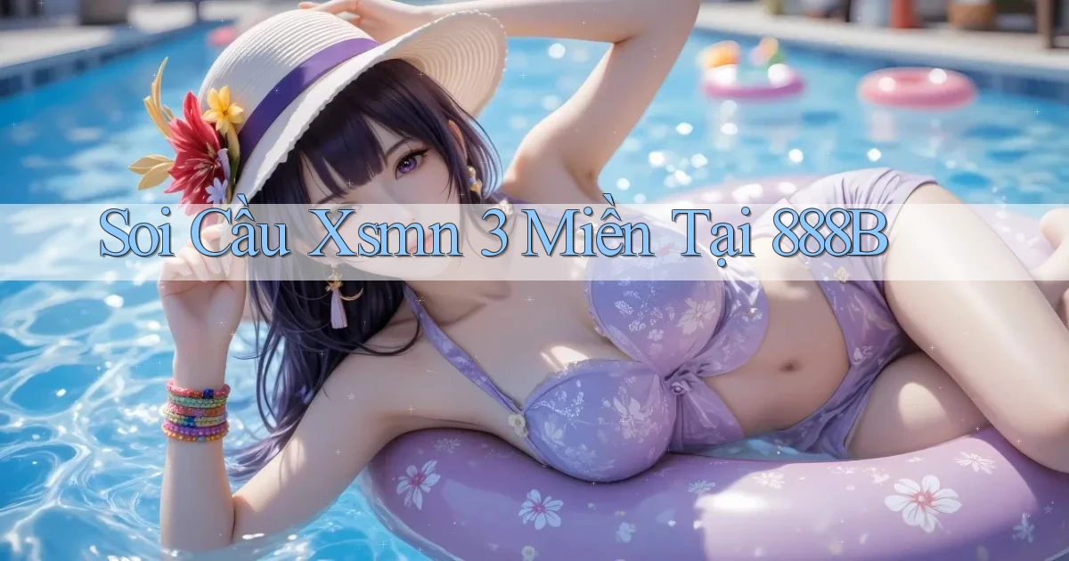 soi cầu xsmn 3 miền tại 888b