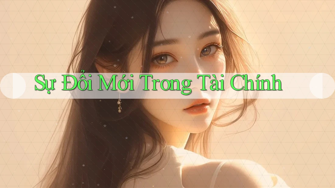 Sự Đổi Mới Trong Tài Chính