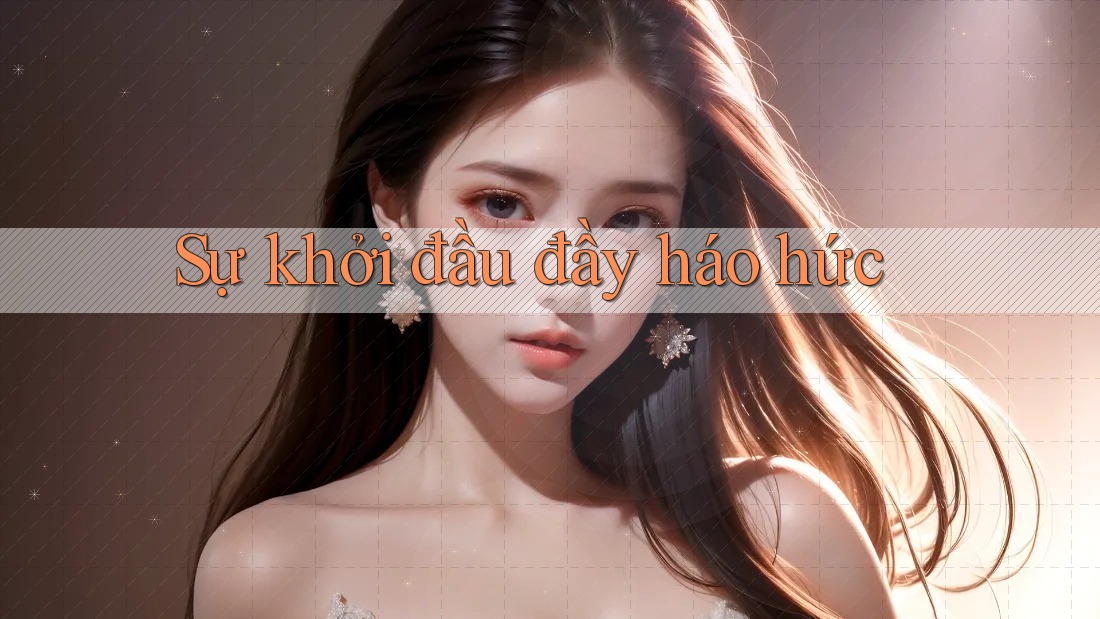 Sự khởi đầu đầy háo hức