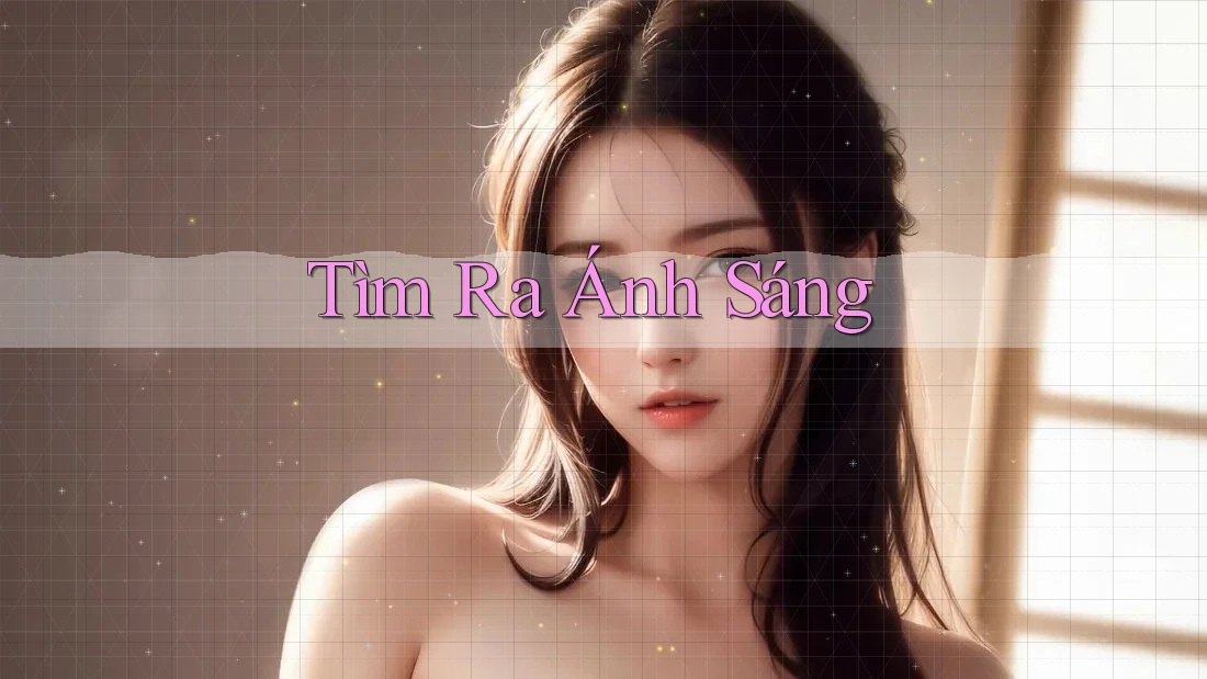 Tìm Ra Ánh Sáng