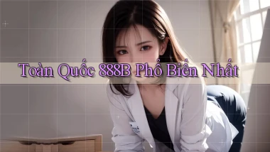 toàn quốc 888b phổ biến nhất