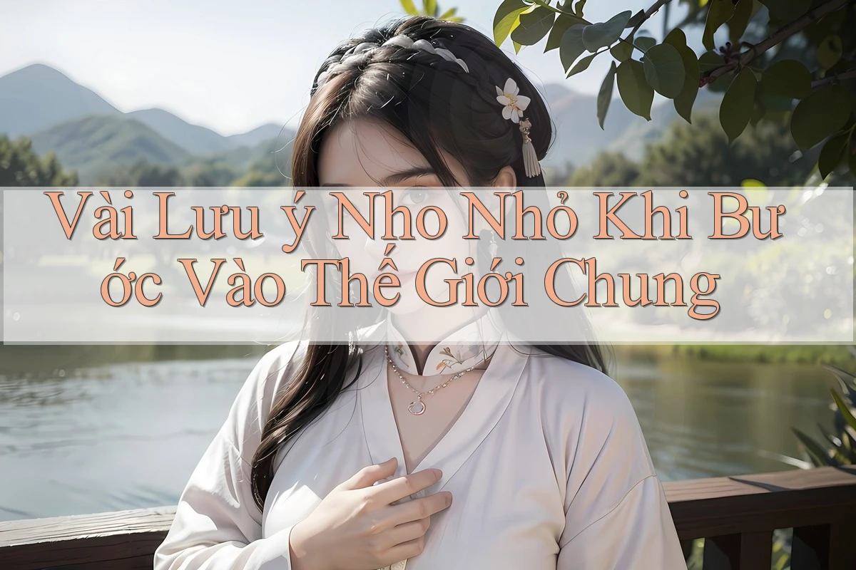 Vài Lưu ý Nho Nhỏ Khi Bước Vào Thế Giới Chung