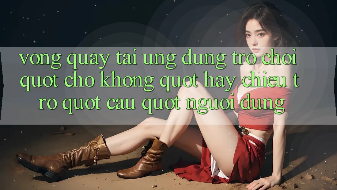 Vòng Quay Tải Ứng Dụng - Trò Chơi " Cho Không" Hay Chiêu Trò " Câu" Người Dùng?
